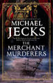The Merchant Murderers Michael Jecks 9781448307722