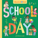 Hello, World! School Day by Jill Mcdonald
