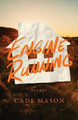 Engine Running: Essays by Cade Mason