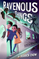 Ravenous Things by Derrick Chow