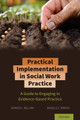 Practical Implementation in Social Work Practice: A Guide to Engaging in Evidence-Based Practice by Jennifer L. Bellamy