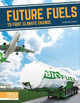 Future Fuels to Fight Climate Change by Rachel Kehoe