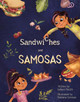 Sandwiches and Samosas by Suhani Parikh