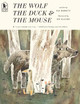 The Wolf, the Duck, and the Mouse by Mac Barnett
