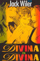 Divina Is Divina - Poetry by Jack Wiler