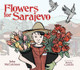 Flowers for Sarajevo by John McCutcheon