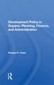 Development Policy In Guyana: Planning, Finance, And Administration by Kempe R. Hope