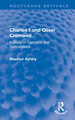 Charles I and Oliver Cromwell: A Study in Contrasts and Comparisons by Maurice Ashley
