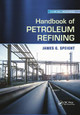 Handbook of Petroleum Refining by James G. Speight