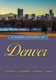 A Short History of Denver by Stephen J. Leonard