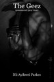 The Geez by Nii Ayikwei Parkes