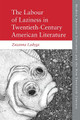The Labour of Laziness in Twentieth-Century American Literature by Zuzanna Ladyga