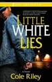 Little White Lies by Cole Riley