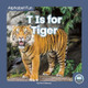 T Is for Tiger by Nick Rebman