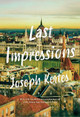 Last Impressions by Joseph Kertes