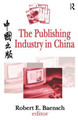 The Publishing Industry in China by Robert Baensch
