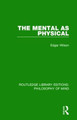 The Mental as Physical by Edgar Wilson