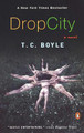 Drop City by T C Boyle