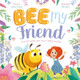 Bee My Friend by Igloo Books