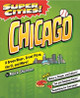 Super Cities!: Chicago by Mark Shulman