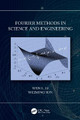 Fourier Methods in Science and Engineering by Wen Li