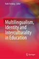 Multilingualism, Identity and Interculturality in Education by Ruth Fielding