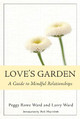 Love's Garden by Peggy Rowe-Ward