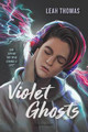 Violet Ghosts by Leah Thomas