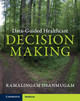 Data-Guided Healthcare Decision Making by Ramalingam Shanmugam