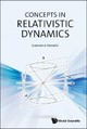 Concepts In Relativistic Dynamics by Lawrence Horwitz