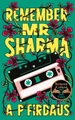 Remember, Mr Sharma by A. P. Firdaus