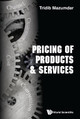 Pricing Of Products & Services by Tridib Mazumbar