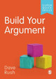 Build Your Argument by Dave Rush