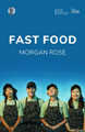 Fast Food by Morgan Rose