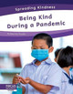 Spreading Kindness: Being Kind During a Pandemic by Brienna Rossiter