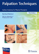 Palpation Techniques: Surface Anatomy for Physical Therapists by Bernhard Reichert