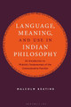 Language, Meaning, and Use in Indian Philosophy by Malcolm Keating