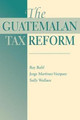 The Guatemalan Tax Reform by Roy W. Bahl