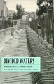 Divided Waters: Bridging the U.S.-Mexico Border by Helen M. Ingram