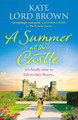 A Summer at the Castle Kate Lord Brown 9781398704343