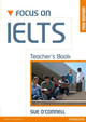 Focus on IELTS Teacher's Book New Edition Sue O'Connell 9781408239179