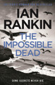The Impossible Dead by Ian Rankin