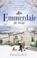 Emmerdale at War: an uplifting and romantic read perfect for nights in (Emmerdale, Book 3) Pamela Bell 9781409185062