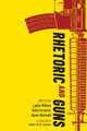 Rhetoric and Guns by Lydia Wilkes