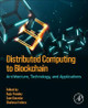 Distributed Computing to Blockchain: Architecture, Technology, and Applications by Rajiv Pandey