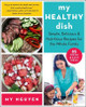 My Healthy Dish: Simple, Delicious & Nutritious Recipes for the Whole Family by My Nguyen
