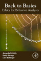 Back to Basics: Ethics for Behavior Analysts by Amanda N. Kelly