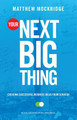 Your Next Big Thing by Matthew Mockridge