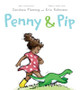 Penny & Pip by Candace Fleming