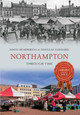 Northampton Through Time by David Humphreys